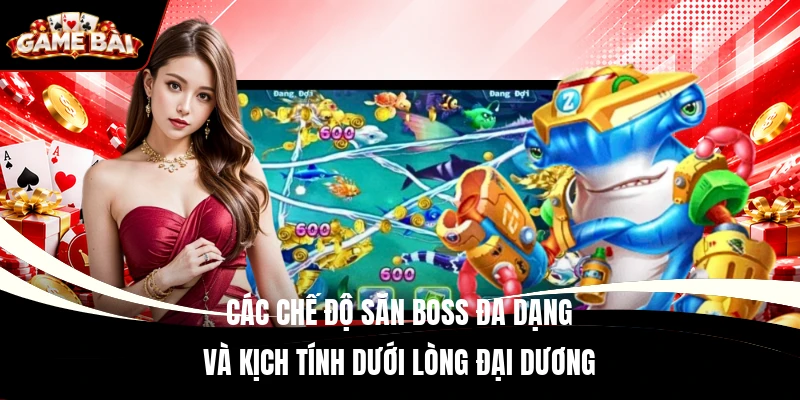Các chế độ săn boss đa dạng và kịch tính dưới lòng đại dương
