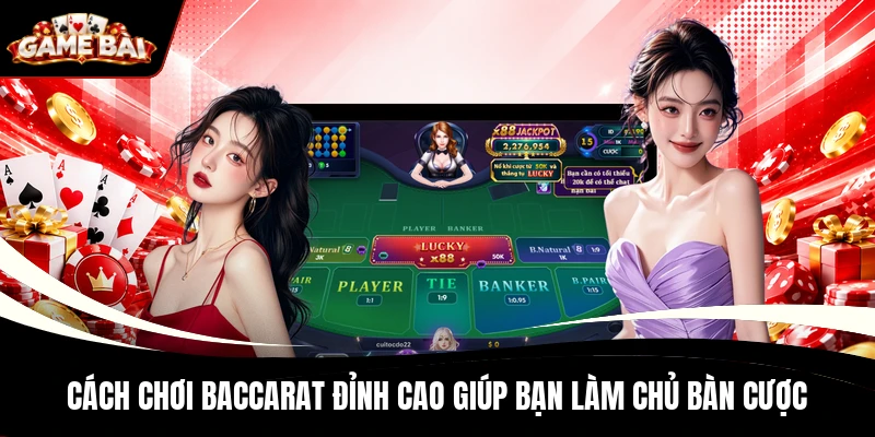 Cách Chơi Baccarat