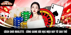 Cách Chơi Roulette