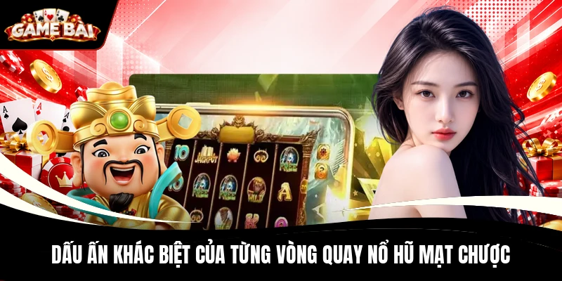 Dấu ấn khác biệt của từng vòng quay nổ hũ Mạt Chược