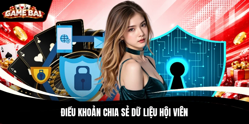 Điều khoản chia sẻ dữ liệu hội viên
