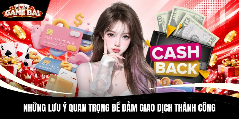 Những lưu ý quan trọng để đảm giao dịch thành công